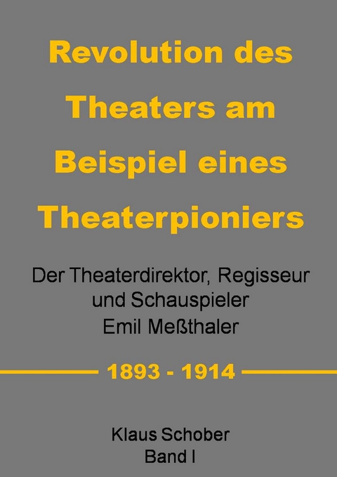 Revolution des Theaters am Beispiel eines Theaterpioniers - Klaus Schober