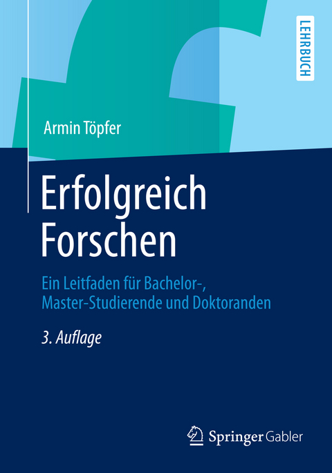 Erfolgreich Forschen - Armin Töpfer