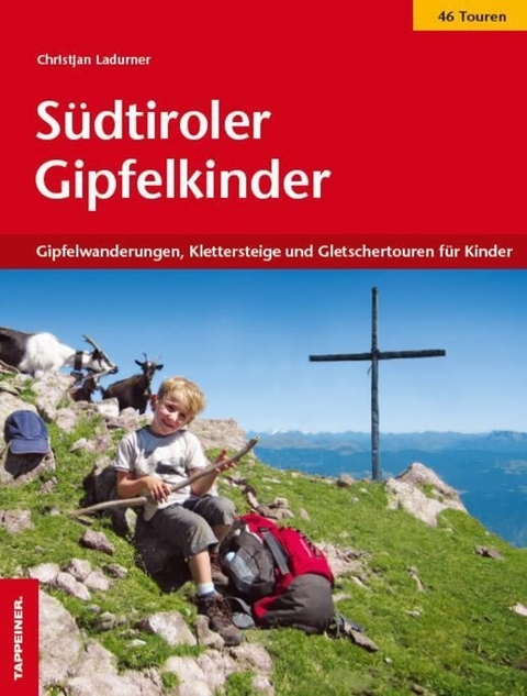 S&uuml;dtiroler Gipfelkinder - Christjan Ladurner