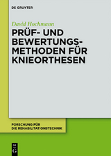Pr&uuml;f- und Bewertungsmethoden f&uuml;r Knieorthesen - David Hochmann