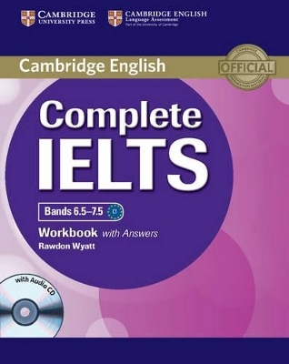 Complete IELTS Bands 6.5&ndash;7.5 Workbook with Answers with Audio CD - Rawdon Wyatt