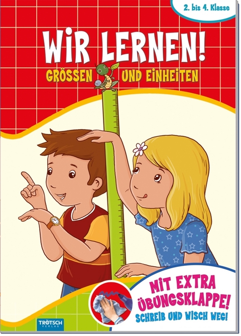 Tr&ouml;tsch Wir lernen! Gr&ouml;&szlig;en und Einheiten