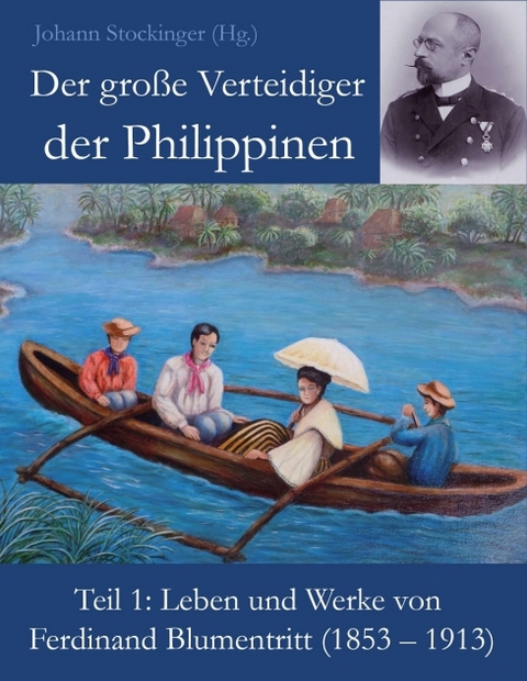Der gro&szlig;e Verteidiger der Philippinen - Johann Stockinger (Hg.)