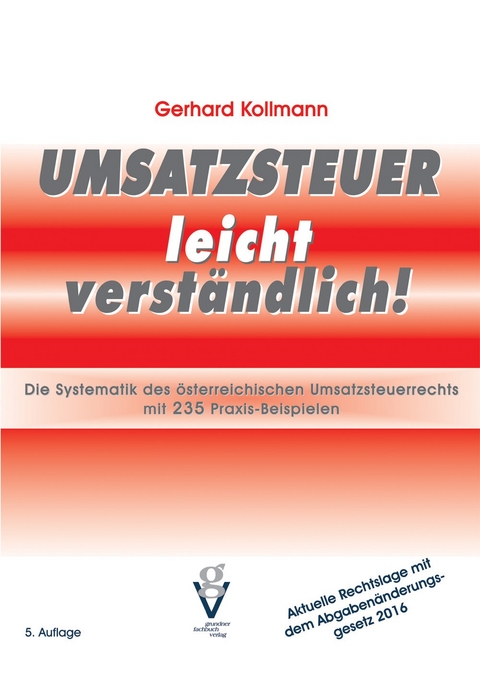 Umsatzsteuer leicht verst&auml;ndlich - Gerhard Kollmann