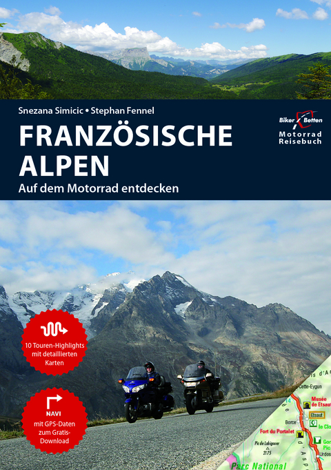 Motorrad Reisef&uuml;hrer Franz&ouml;sische Alpen - Karten Bundle - Stephan Fennel, Snezana Simicic