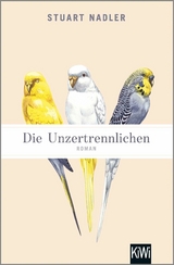 Die Unzertrennlichen - Stuart Nadler