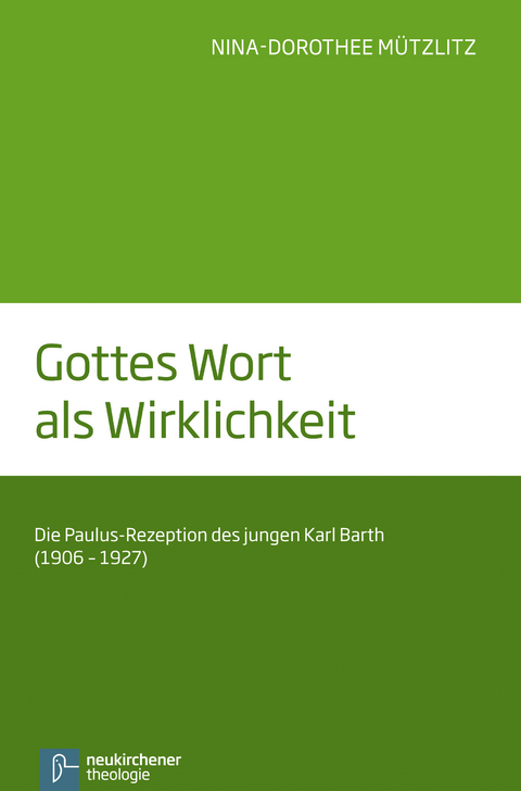 Gottes Wort als Wirklichkeit - Nina-Dorothee M&uuml;tzlitz