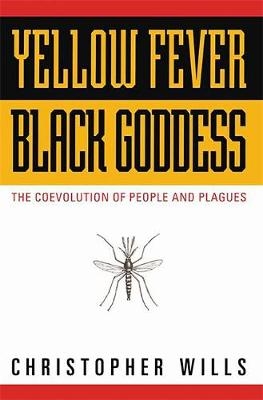 Yellow Fever, Black Goddess - Christopher Wills
