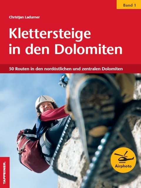 Klettersteige in den Dolomiten, Band 1 - Christjan Ladurner