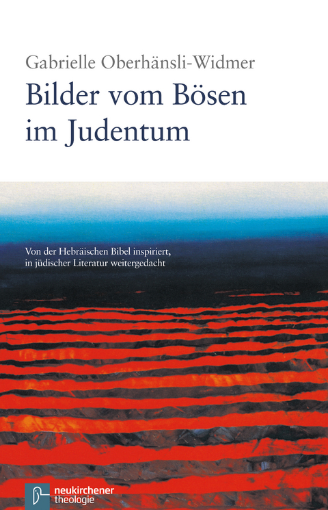 Bilder vom B&ouml;sen im Judentum - Gabrielle Oberh&auml;nsli-Widmer