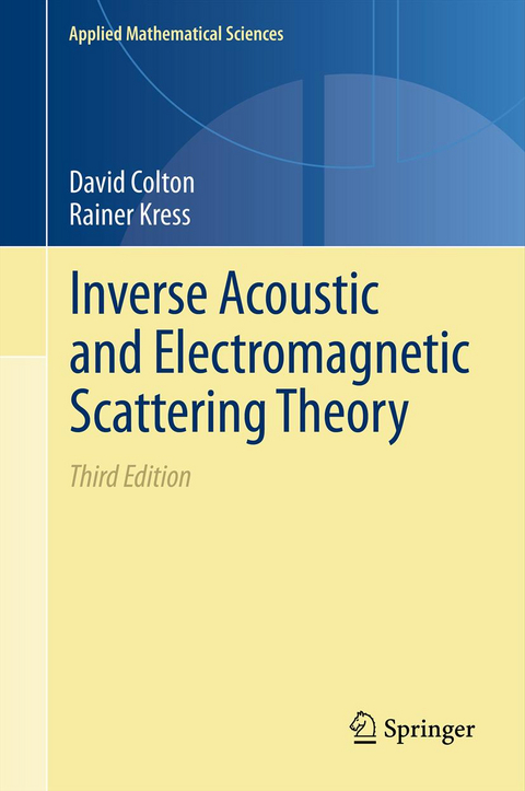 Inverse Acoustic and Electromagnetic Scattering Theory - David Colton, Rainer Kress