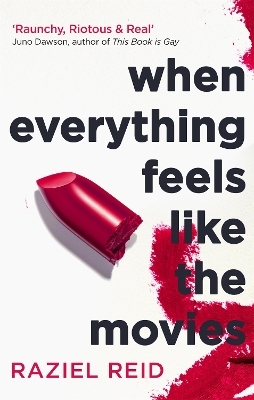 When Everything Feels Like the Movies - Raziel Reid