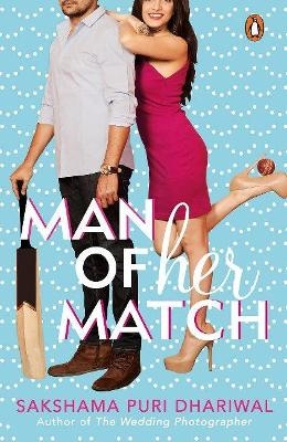 Man of Her Match - Sakshama Puri Dhariwal