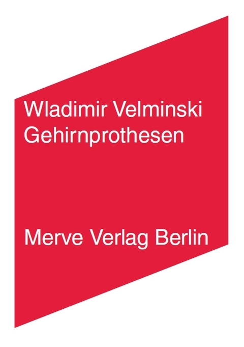 Gehirnprothesen - Wladimir Velminski