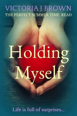 Holding Myself - Victoria J. Brown