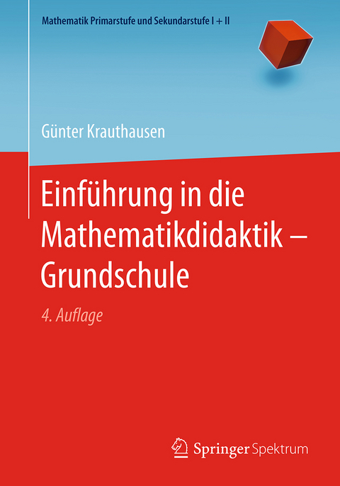 Einführung in die Mathematikdidaktik – Grundschule - Günter Krauthausen
