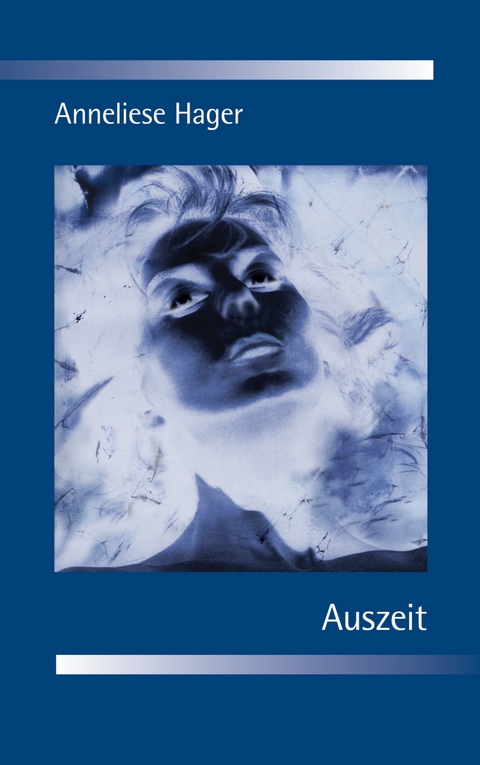 Auszeit - Anneliese Hager