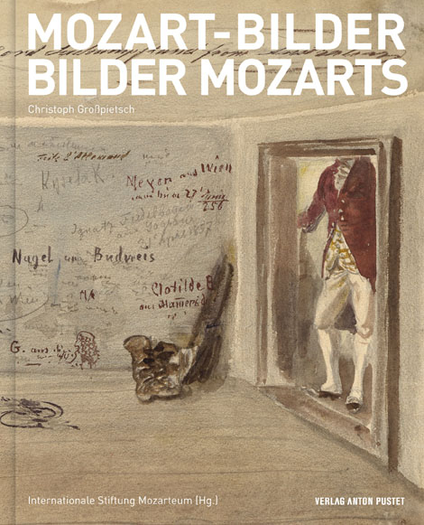 Mozart-Bilder Bilder Mozarts - Christoph Gro&szlig;pietsch
