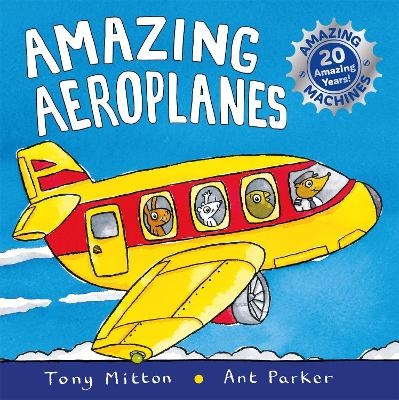 Amazing Machines: Amazing Aeroplanes - Tony Mitton