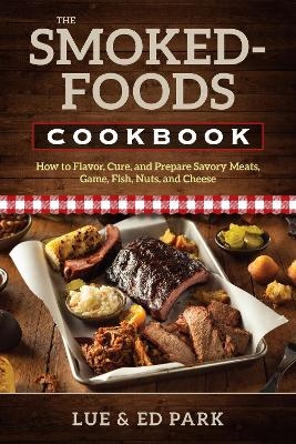 The Smoked-Foods Cookbook - Lue Park, Ed Park