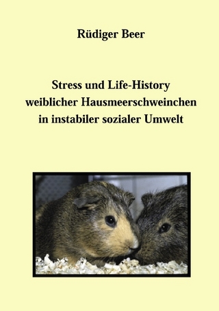 Stress und life History weiblicher Hausmeerschweine