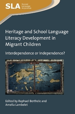 Heritage and School Language Literacy Development in Migrant Children - 