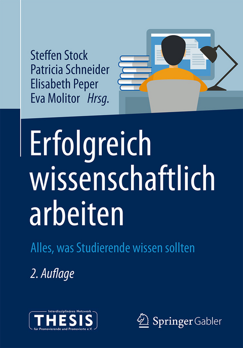 Erfolgreich wissenschaftlich arbeiten - 