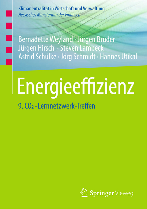 Energieeffizienz - Bernadette Weyland, J&uuml;rgen Bruder, J&uuml;rgen Hirsch, Steven Lambeck, Astrid Sch&uuml;lke, J&ouml;rg Schmidt, Hannes Utikal