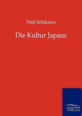 Die Kultur Japans - Daiji Itchikawa