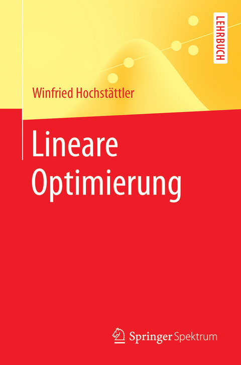 Lineare Optimierung - Winfried Hochstättler