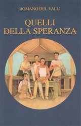 Quelli della speranza - Romano Del Valli