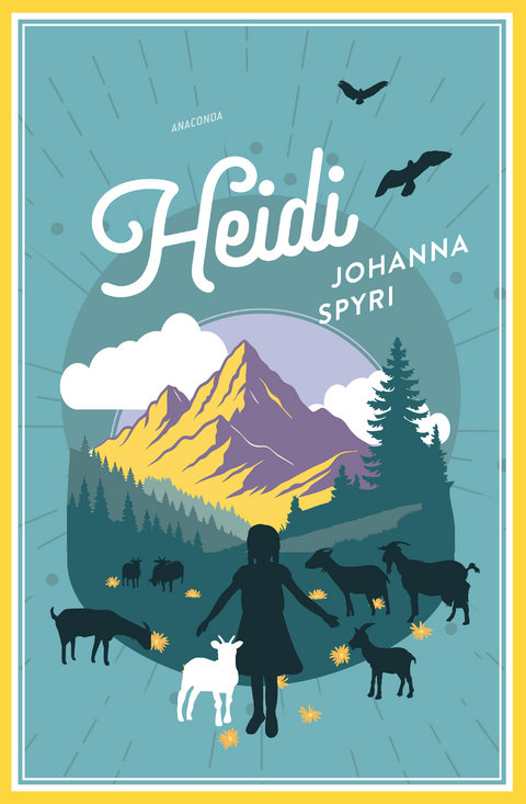 Johanna Spyri, Heidi (Vollst&auml;ndige Ausgabe) - Johanna Spyri