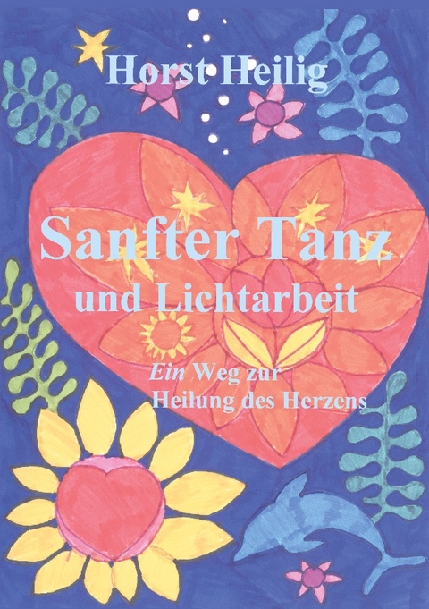 Sanfter Tanz und Lichtarbeit - Horst Heilig