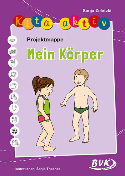 Kita aktiv Projektmappe Mein K&ouml;rper - Sonja Zeletzki