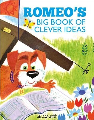 Romeo&rsquo;s Big Book of Clever Ideas - Alain Gree