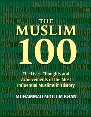 The Muslim 100 - Muhammad Mojlum Khan