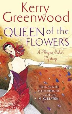 Queen of the Flowers - Kerry Greenwood