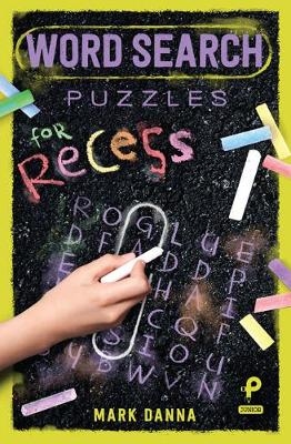 Word Search Puzzles for Recess - Mark Danna