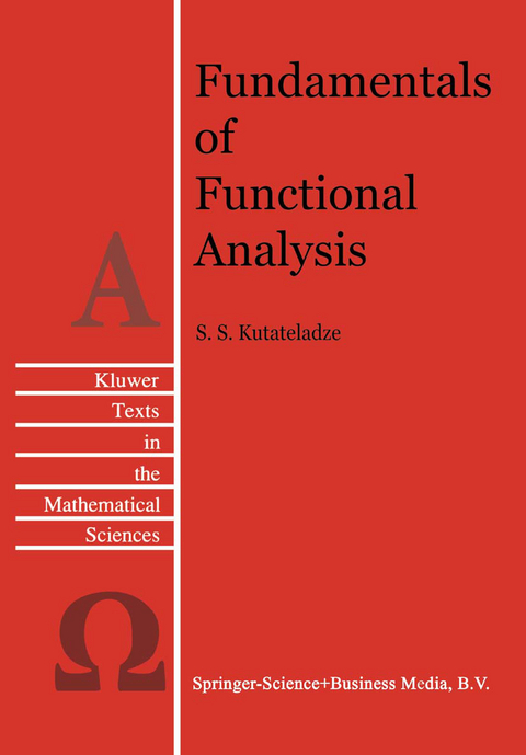 Fundamentals of Functional Analysis - Sem&euml;n Samsonovich Kutateladze