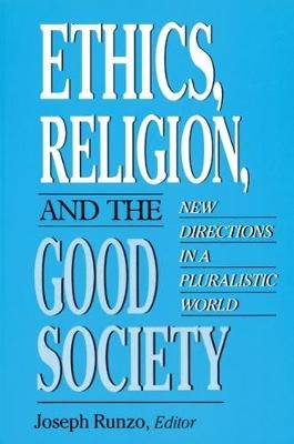 Ethics, Religion, and the Good Society - 
