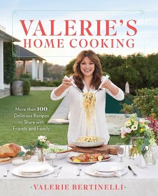 Valerie's Home Cooking - Valerie Bertinelli