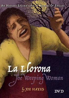 La Llorona/The Weeping Woman