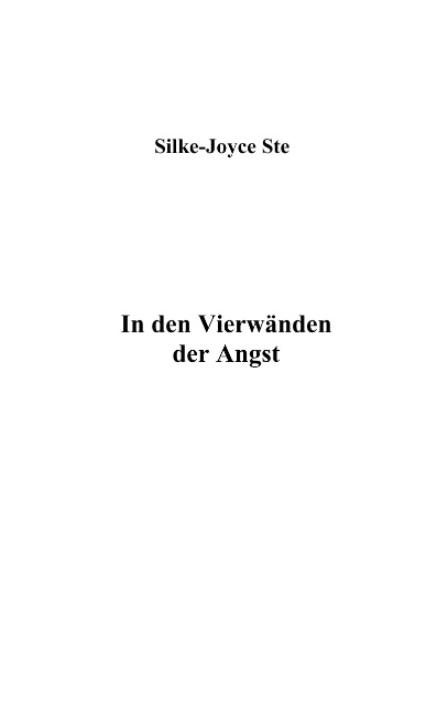 In den vier W&auml;nden der Angst -  Silke-Joyce Ste