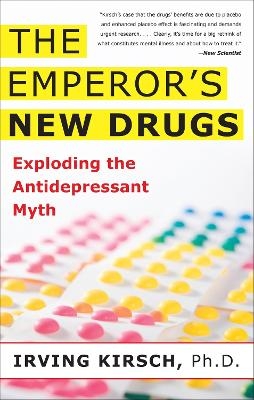 The Emperor's New Drugs - Irving Kirsch