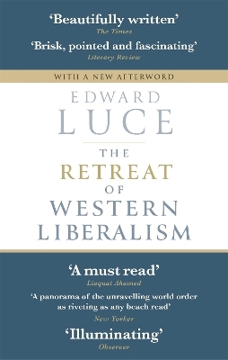 The Retreat of Western Liberalism - Edward Luce