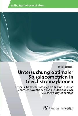 Untersuchung optimaler Spiralgeometrien in Gleichstromzyklonen