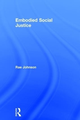 Embodied Social Justice - Rae Johnson