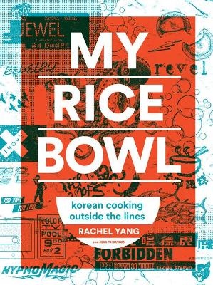 My Rice Bowl - Rachel Yang, Jess Thomson