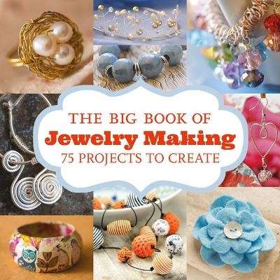 Big Book of Jewelry Making, The -  UNKNOWN