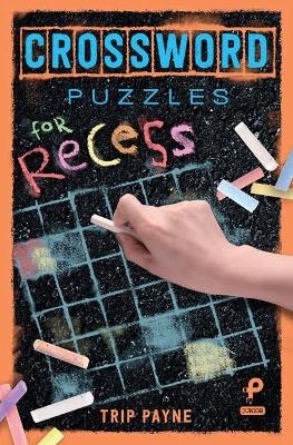 Crossword Puzzles for Recess - Trip Payne